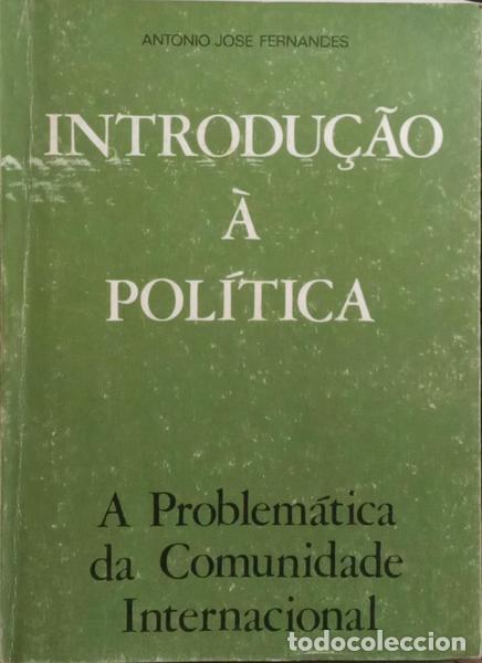Libros: FERNANDES. (Ant&oacute;nio Jos&eacute;) - INTRODU&Ccedil;&Atilde;O &Agrave; POL&Iacute;TICA: A PROBLEM&Aacute;TICA DA COMUNIDADE INTERNACIONAL. - Foto 1