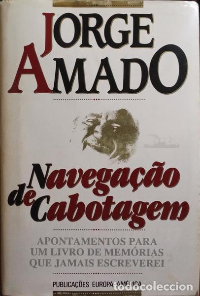 Libros: AMADO. (Jorge) - NAVEGA&Ccedil;&Atilde;O DE CABOTAGEM. [COM SOBRECAPA] - Foto 1