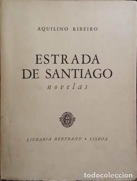 Libros: RIBEIRO. (Aquilino) - ESTRADA DE SANTIAGO. [COM DEDICAT&Oacute;RIA DO AUTOR] - Foto 1