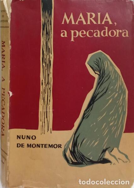 Libros: MONTEMOR. (Nuno de) - MARIA, A PECADORA. - Foto 1