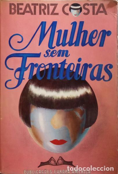 Libros: COSTA. (Beatriz) - MULHER SEM FRONTEIRAS. [5.&ordf; EDI&Ccedil;&Atilde;O] - Foto 1