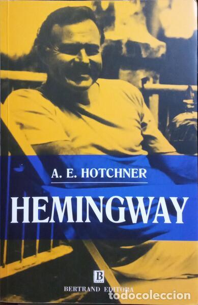 Libros: HOTCHNER. (A. E.) - HEMINGWAY. - Foto 1