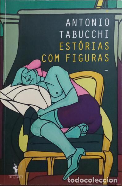 Libros: TABUCCHI. (Ant&oacute;nio) - EST&Oacute;RIAS COM FIGURAS. - Foto 1