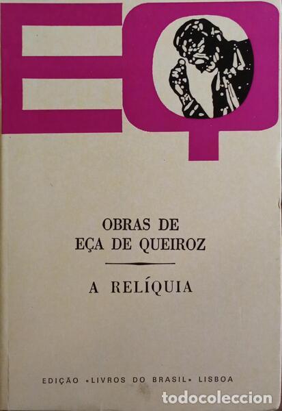 Libros: E&Ccedil;A DE QUEIROZ. (Jos&eacute; Maria de) - A REL&Iacute;QUIA. - Foto 1