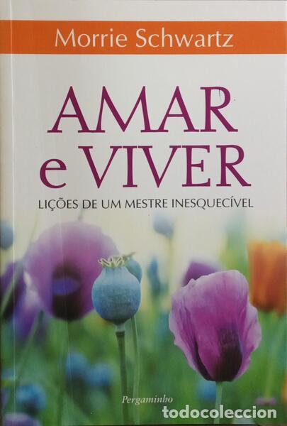 Libros: SCHWARTZ. (Morrie) - AMAR E VIVER. - Foto 1