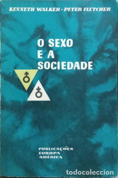 Libros: WALKER. (Kenneth) e Peter Fletcher. - O SEXO E A SOCIEDADE. - Foto 1