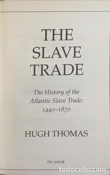 Libros: THOMAS. (Hugh) - THE SLAVE TRADE. [ENC. COM SOBRECAPA] - Foto 2