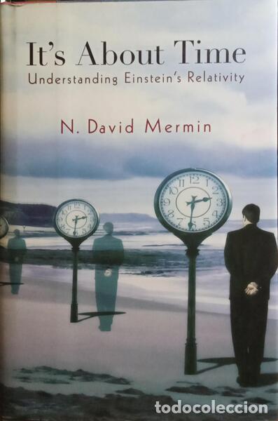 B&uuml;cher: MERMIN. (Nathaniel David) - IT&#39;S ABOUT TIME. UNDERSTANDING EINSTEIN&#39;S RELATIVITY.