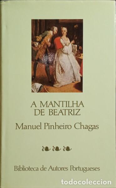 Libros: PINHEIRO CHAGAS. (Manuel) - A MANTILHA DE BEATRIZ. - Foto 1