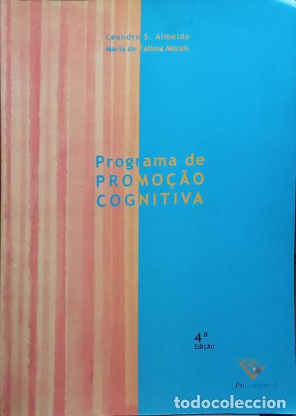 Libros: ALMEIDA. (Leandro S.) e Maria de F&aacute;tima Morais. - PROGRAMA DE PROMO&Ccedil;&Atilde;O COGNITIVA. [4.&ordf; EDI&Ccedil;&Atilde;O] - Foto 1