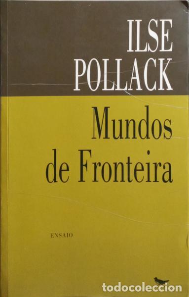 Libros: POLLACK. (Ilse) - MUNDOS DE FRONTEIRA. - Foto 1