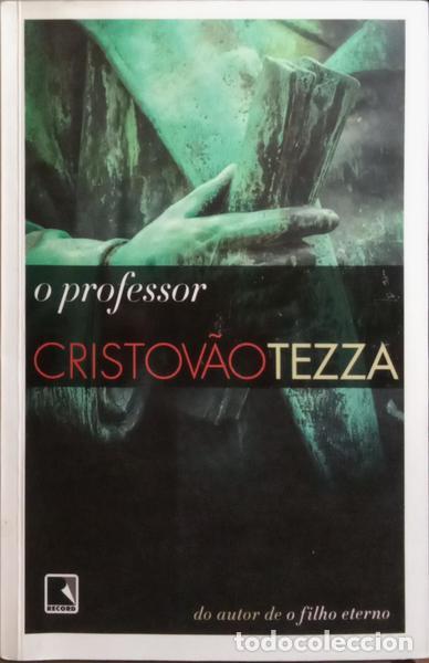 Libros: TEZZA. (Cristov&atilde;o) - O PROFESSOR. - Foto 1