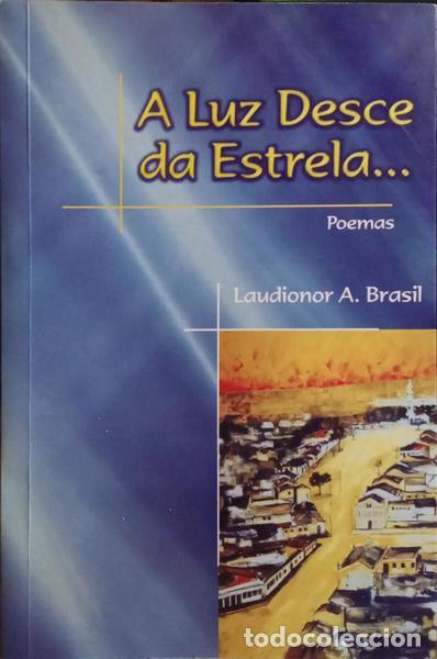 Libros: BRASIL. (Laudionor A.) - A LUZ DESCE DA ESTRELA... - Foto 1