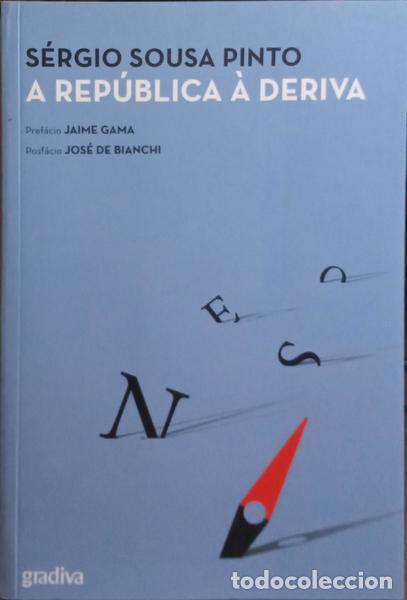 Libros: SOUSA PINTO. (S&eacute;rgio) - A REP&Uacute;BLICA &Agrave; DERIVA. - Foto 1