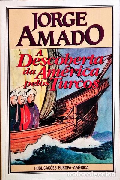 Libros: AMADO. (Jorge) - A DESCOBERTA DA AM&Eacute;RICA PELOS TURCOS. - Foto 1