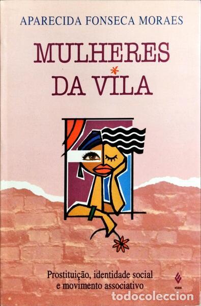 Libros: FONSECA MORAES. (Aparecida) - MULHERES DA VILA. - Foto 1