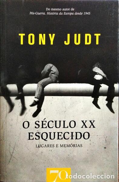 Libros: JUDT. (Tony) - O S&Eacute;CULO XX ESQUECIDO. - Foto 1