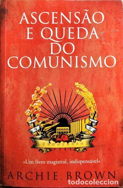 Libros: BROWN. (Archie) - ASCENS&Atilde;O E QUEDA DO COMUNISMO. - Foto 1
