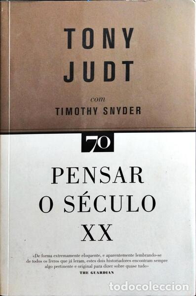 Libros: JUDT. (Tony) e Timothy Snyder. - PENSAR O S&Eacute;CULO XX. - Foto 1