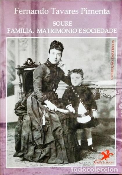 Libri di seconda mano: TAVARES PIMENTA. (Fernando) - SOURE: FAM&Iacute;LIA, MATRIM&Oacute;NIO E SOCIEDADE.
