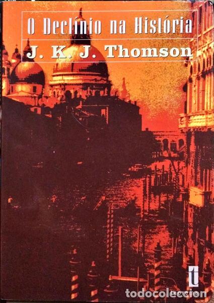Libros: THOMSON. (J. K. J.) - O DECL&Iacute;NIO NA HIST&Oacute;RIA. - Foto 1