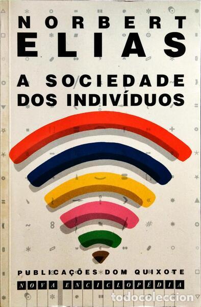 Libros: ELIAS. (Norbert) - A SOCIEDADE DOS INDIV&Iacute;DUOS. - Foto 1