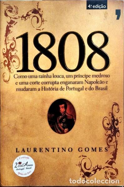 Libros: GOMES. (Laurentino) - 1808. [4.&ordf; EDI&Ccedil;&Atilde;O] - Foto 1