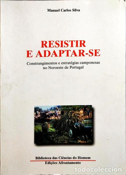 Libros: SILVA. (Manuel Carlos) - RESISTIR E ADAPTAR-SE. - Foto 1