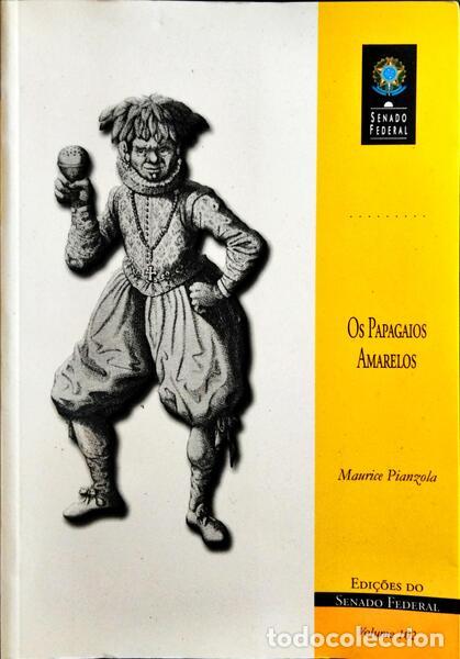 Libros: PIANZOLA. (Maurice) - OS PAPAGAIOS AMARELOS.
