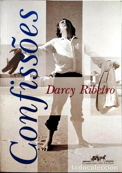 Libros: RIBEIRO. (Darcy) - CONFISS&Otilde;ES. [1.&ordf; REIMPRESS&Atilde;O] - Foto 1