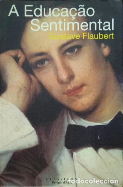Libros: FLAUBERT. (Gustave) - A EDUCA&Ccedil;&Atilde;O SENTIMENTAL. - Foto 1