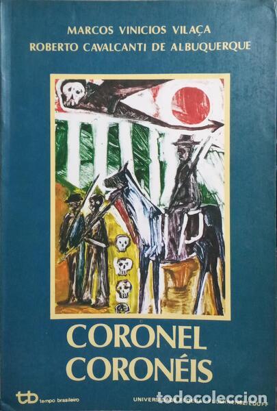 Libros: VILA&Ccedil;A. (Marcos Vinicios) e Roberto Cavalcanti de Albuquerque. - CORONEL, CORON&Eacute;IS. - Foto 1