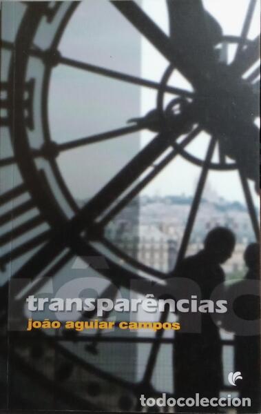 Libros: AGUIAR CAMPOS. (Jo&atilde;o) - TRANSPAR&Ecirc;NCIAS. - Foto 1