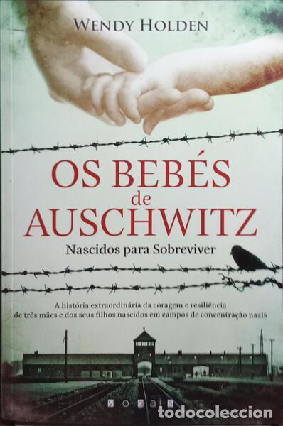 Libros: HOLDEN. (Wendy) - OS BEB&Eacute;S DE AUSCHWITZ. - Foto 1