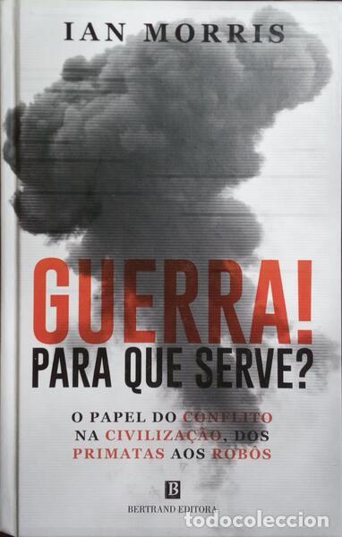 Libros: MORRIS. (Ian) - GUERRA! PARA QUE SERVE? - Foto 1