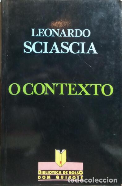 Libros: SCIASCIA. (Leonardo) - O CONTEXTO, UMA PAR&Oacute;DIA. - Foto 1