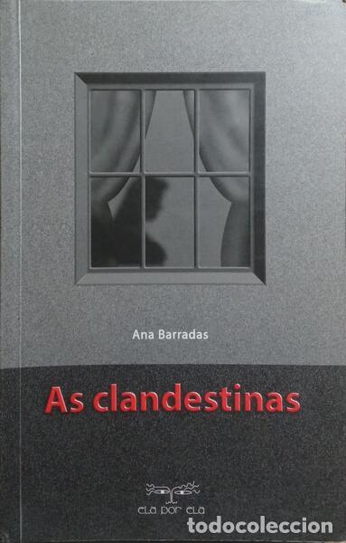 Libros: BARRADAS. (Ana) - AS CLANDESTINAS. - Foto 1