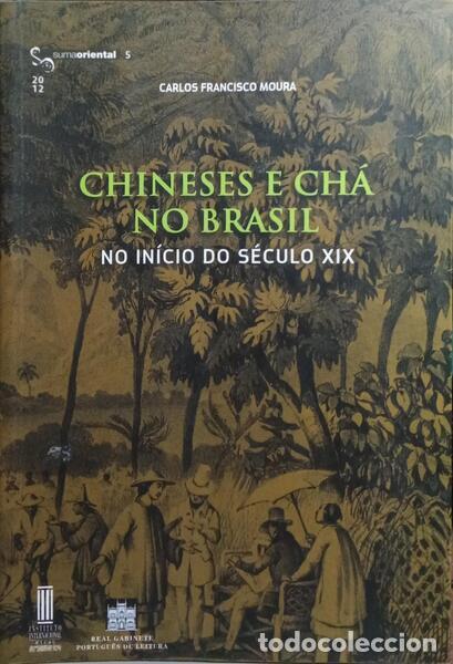 Libros: MOURA. (Carlos Francisco) - CHINESES E CH&Aacute; NO BRASIL. - Foto 1