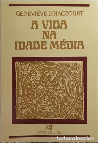 Libri di seconda mano: D&rsquo;HAUCOURT. (Genevi&egrave;ve) - A VIDA NA IDADE M&Eacute;DIA.