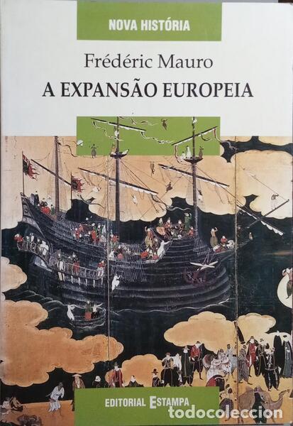 Libros: MAURO. (Fr&eacute;d&eacute;ric) - A EXPANS&Atilde;O EUROPEIA. [2.&ordf; EDI&Ccedil;&Atilde;O] - Foto 1