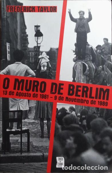 Libros: TAYLOR. (Frederick) - O MURO DE BERLIM. - Foto 1
