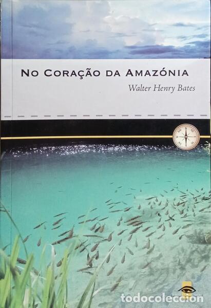 Libros: BATES. (Walter Henry) - NO CORA&Ccedil;&Atilde;O DA AMAZ&Oacute;NIA. - Foto 1