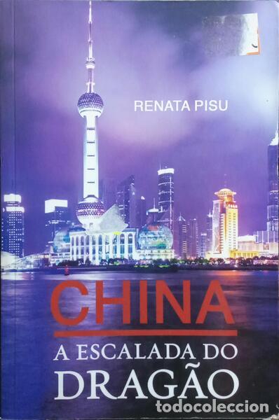 Libros: PISU. (Renata) - CHINA, A ESCALADA DO DRA&Ccedil;&Atilde;O. [1.&ordf; EDI&Ccedil;&Atilde;O]