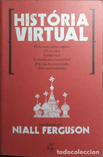 Libros: FERGUSON. (Niall) - HIST&Oacute;RIA VIRTUAL. [1.&ordf; EDI&Ccedil;&Atilde;O] - Foto 1