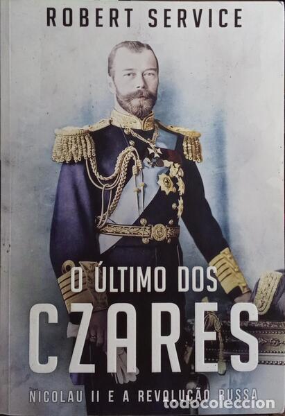 Libros: SERVICE. (Robert) - O &Uacute;LTIMO DOS CZARES. - Foto 1