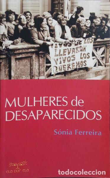 Libros: FERREIRA. (S&oacute;nia) - MULHERES DE DESAPARECIDOS. - Foto 1