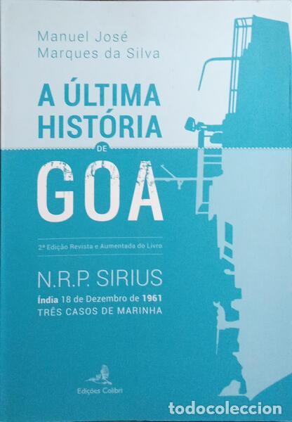 Libros: MARQUES DA SILVA. (Manuel Jos&eacute;) - A &Uacute;LTIMA HIST&Oacute;RIA DE GOA. - Foto 1
