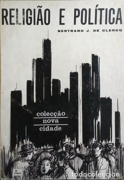 Libros: LECLERCQ. (Bertrand J. de) - RELIGI&Atilde;O E POL&Iacute;TICA. - Foto 1
