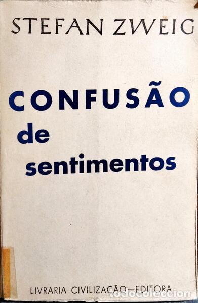 Libros: ZWEIG. (Stefan) - CONFUS&Atilde;O DE SENTIMENTOS. [4.&ordf; EDI&Ccedil;&Atilde;O] - Foto 1