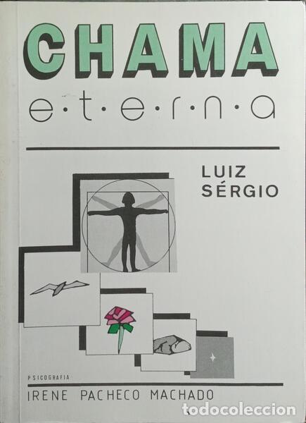 Libros: PACHECO MACHADO. (Irene) e Luiz S&eacute;rgio. - CHAMA ETERNA. - Foto 1
